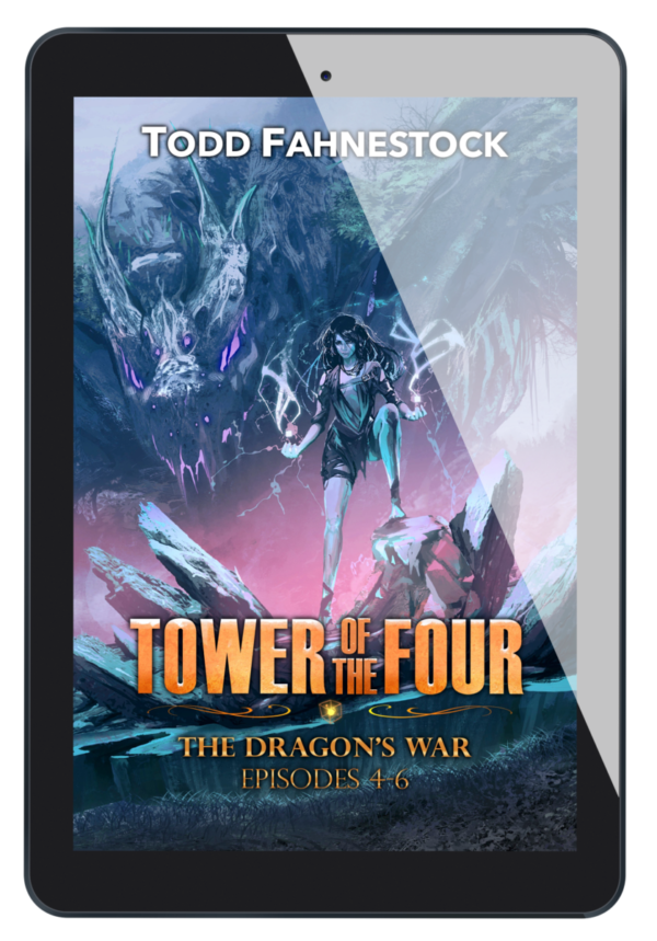 Tower of the Four - The Dragon's War: Episodes 4-6 [the Nightmare, the Resurrection, the Reunion] Ebook
