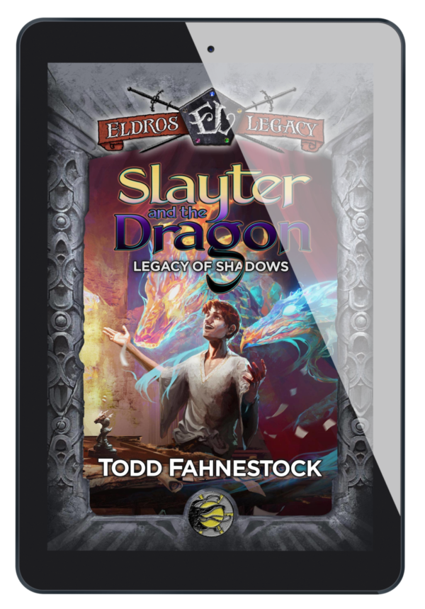 Slayter and the Dragon: Legacy of Shadows Book 4 (Eldros Legacy)