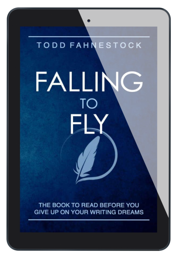 Falling to Fly: The Book to Read Before You Give up on Your Writing Dreams (ebook)